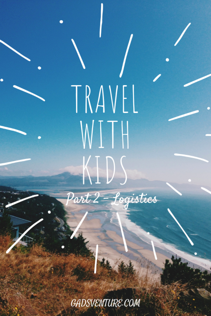 How to Travel with Kids - Logistics